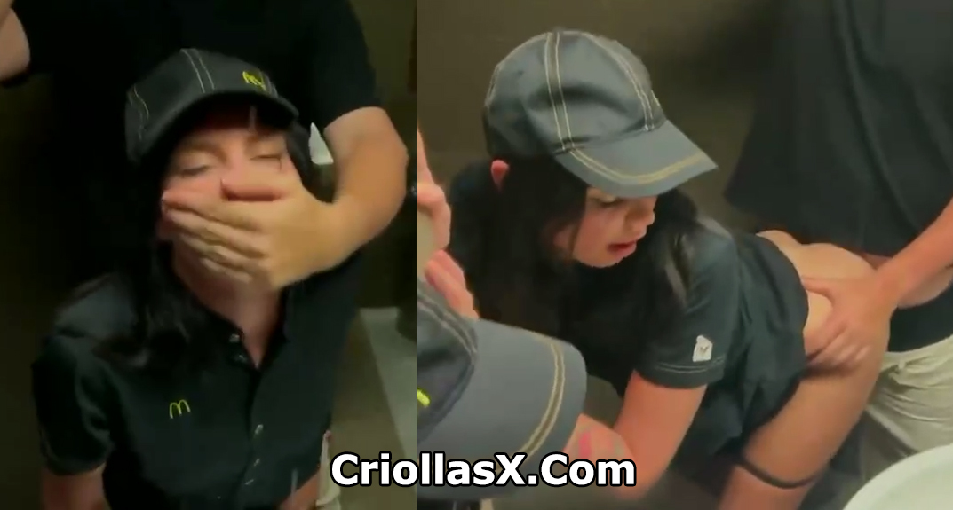Los Videos de empleada McDonald’s tiene sexo con cliente en el baño por Criollasx.net